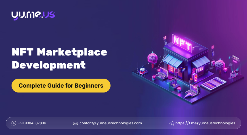 NFT Marketplace Development – Complete Guide for Beginners